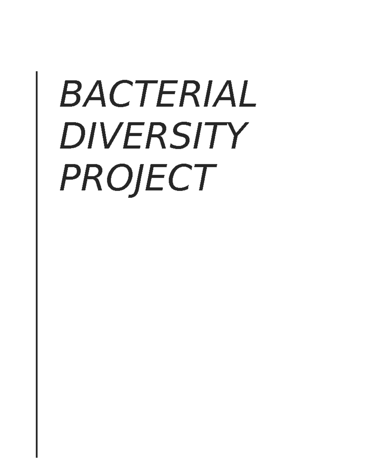 DFF Lab Report 1 BACTERIAL DIVERSITY PROJECT Diversity of Form and Function February 1st