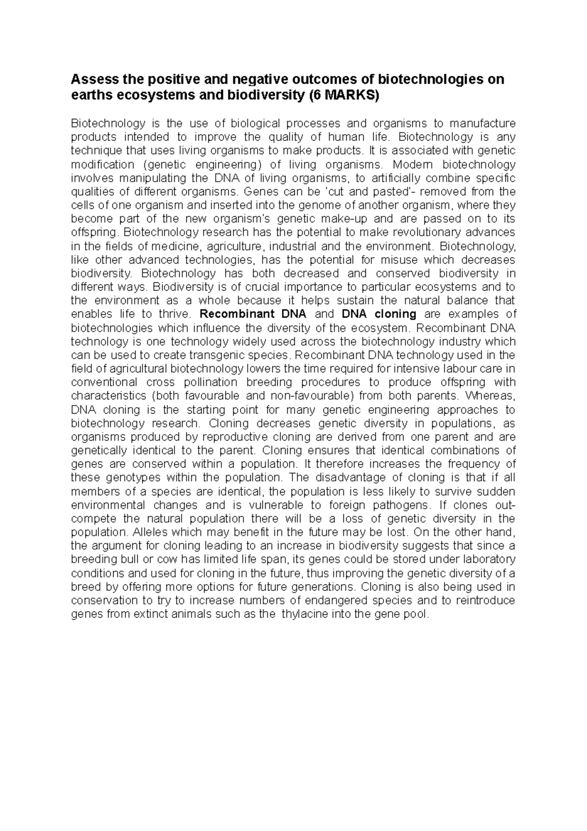 Assess the positive and negative outcomes of biotechnologies on earths ...