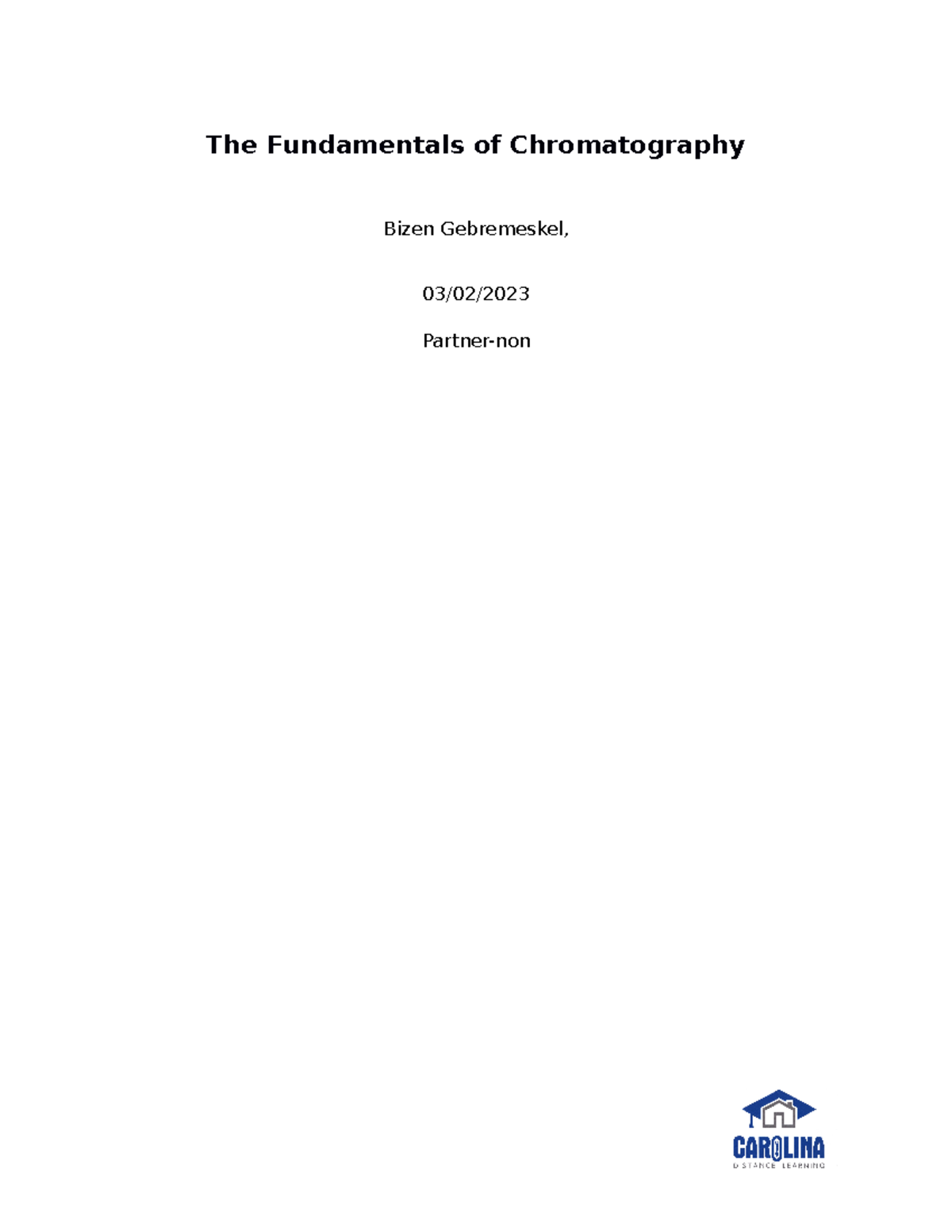 Lab 5 The Fundamentals of Chromatography The Fundamentals of Chromatography Bizen Gebremeskel