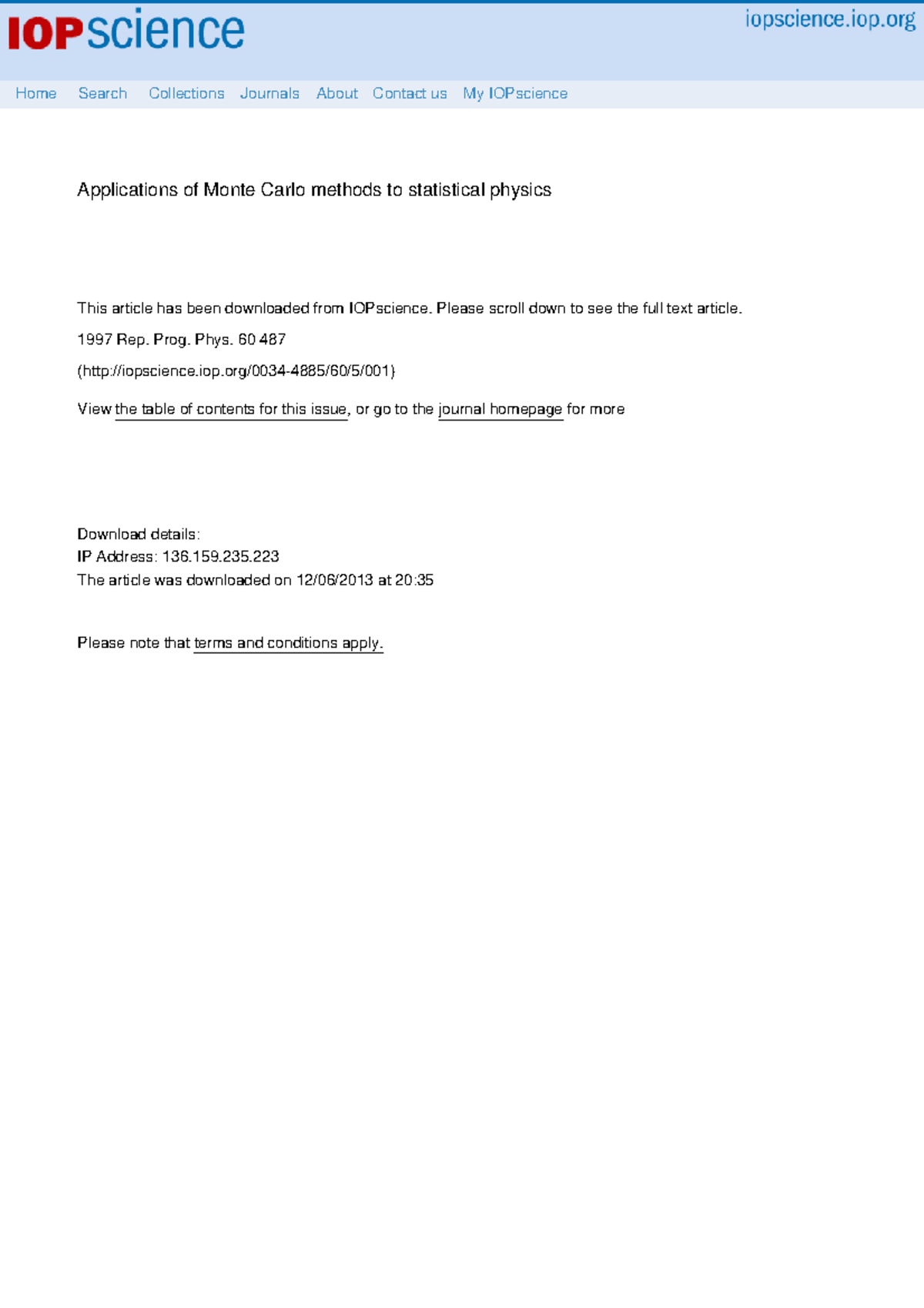 Applications of Monte Carlo methods to statistical physics - Please ...