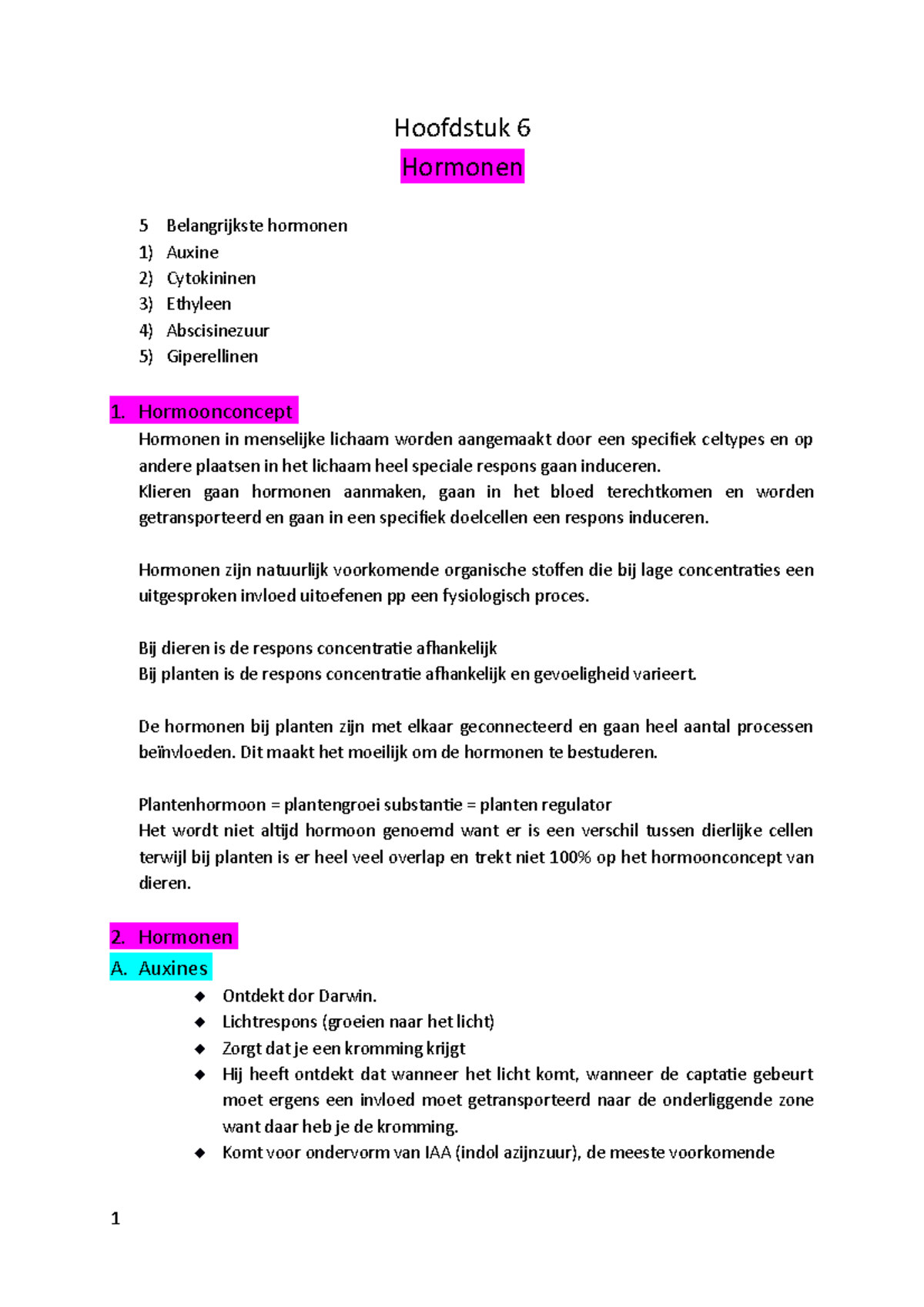 Hormonen - Hoofdstuk 6 Hormonen 5 Belangrijkste hormonen Auxine ...