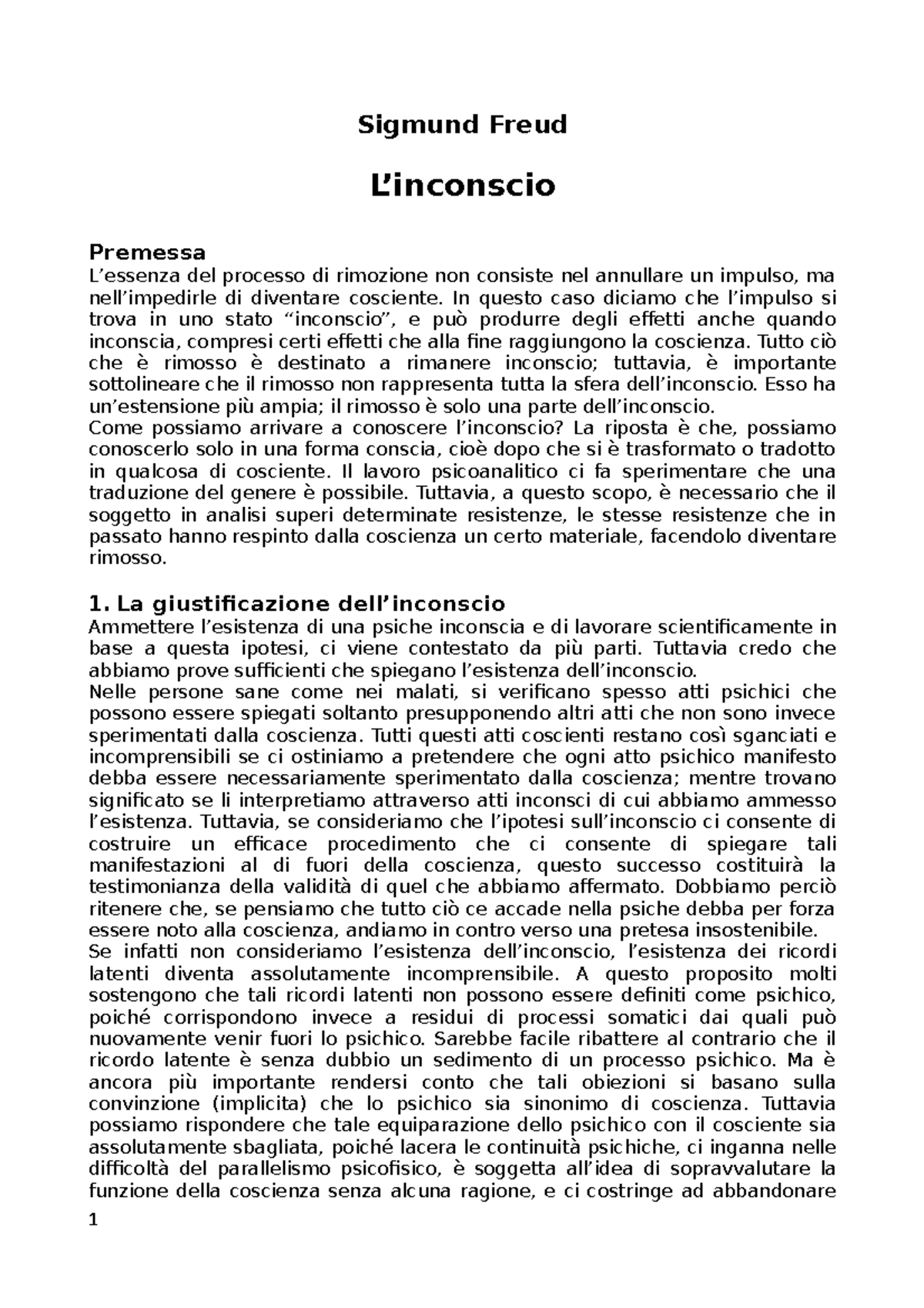 L'inconscio Sigmund Freud L’inconscio Premessa L’essenza del processo di rimozione non L'inconscio Sigmund Freud L’inconscio Premessa L’essenza del processo di rimozione non