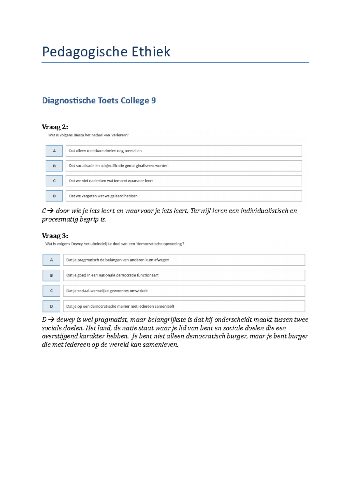 Pedagogische Ethiek Diagnostische toets Terwijl leren een individualistisch en procesmatig Pedagogische Ethiek Diagnostische toets Terwijl leren een individualistisch en procesmatig
