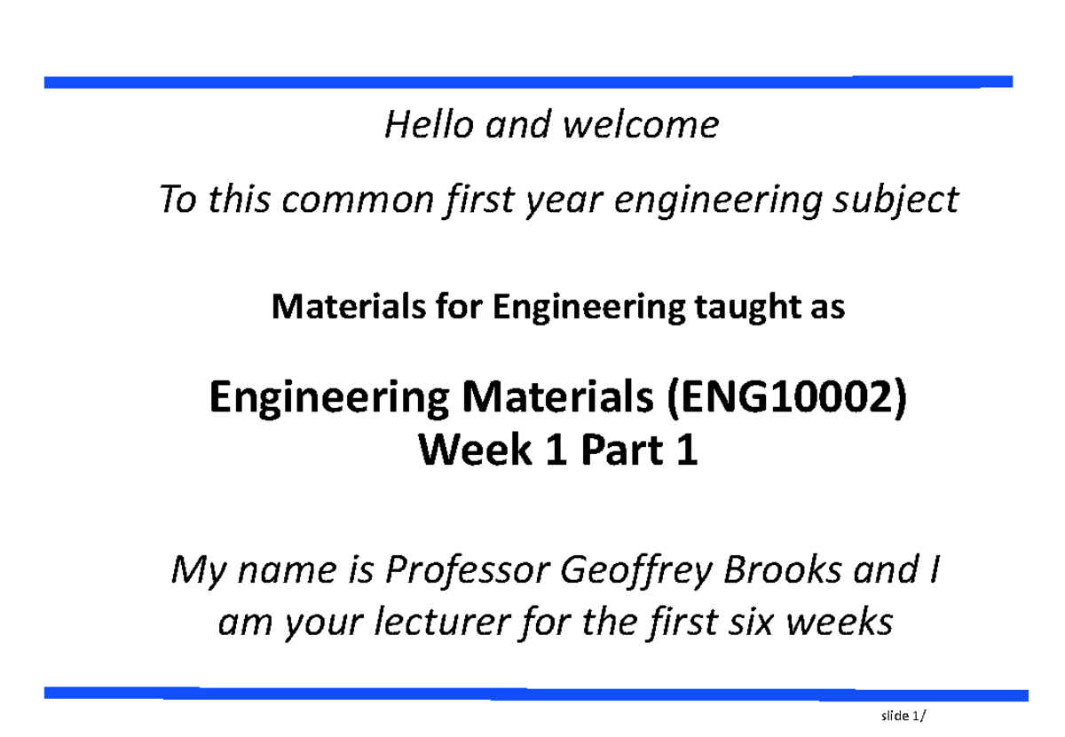 ENG 10002 Week 1 Intro, Materials Props, Metallic World S1 2022 ...