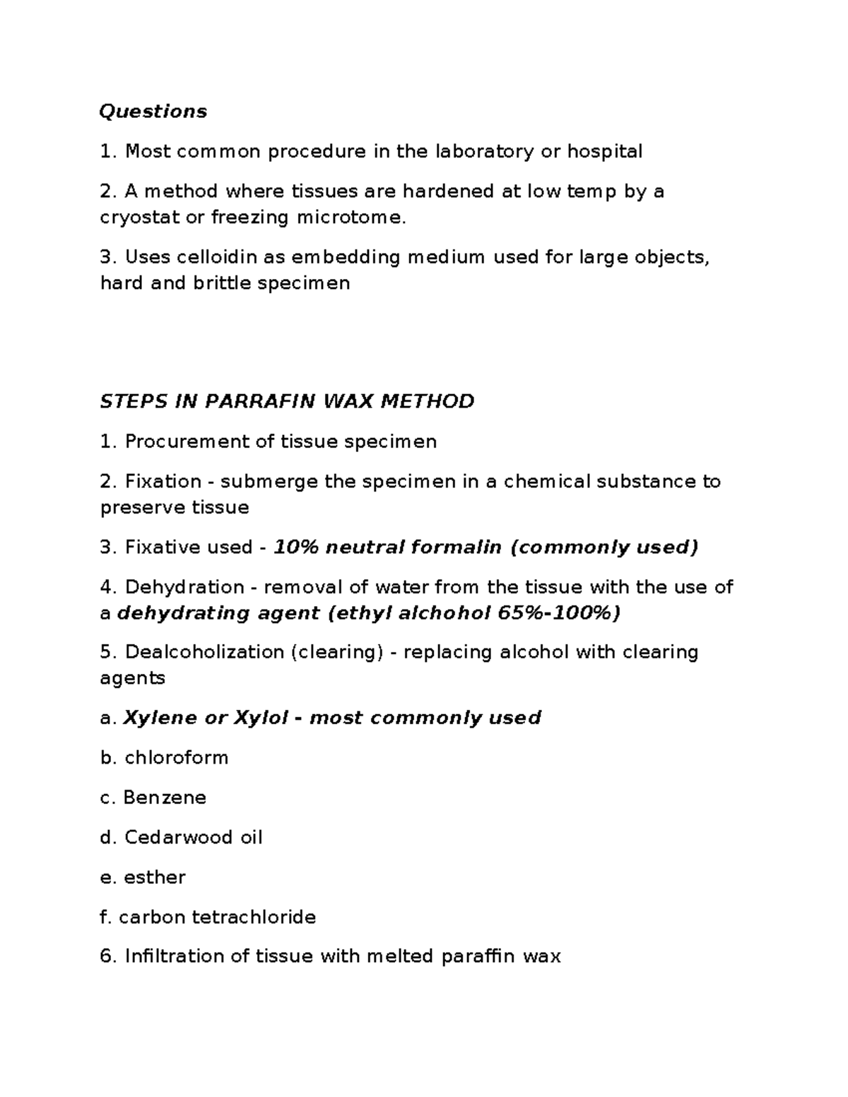 Histo Practice Questions - Questions Most common procedure in the ...