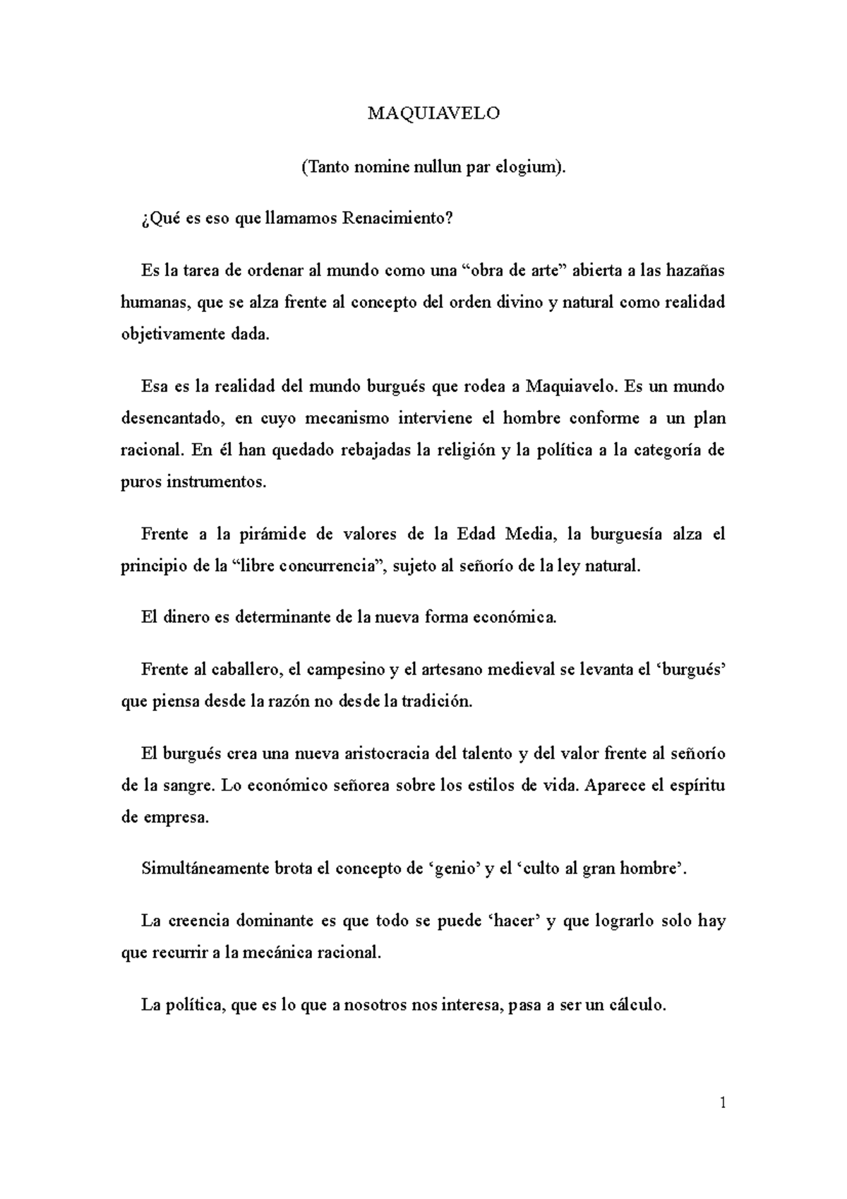 Maquiavelo y el Renacimiento. der. 2020 MAQUIAVELO (Tanto nomine nullun par elogium). ¿Qué es