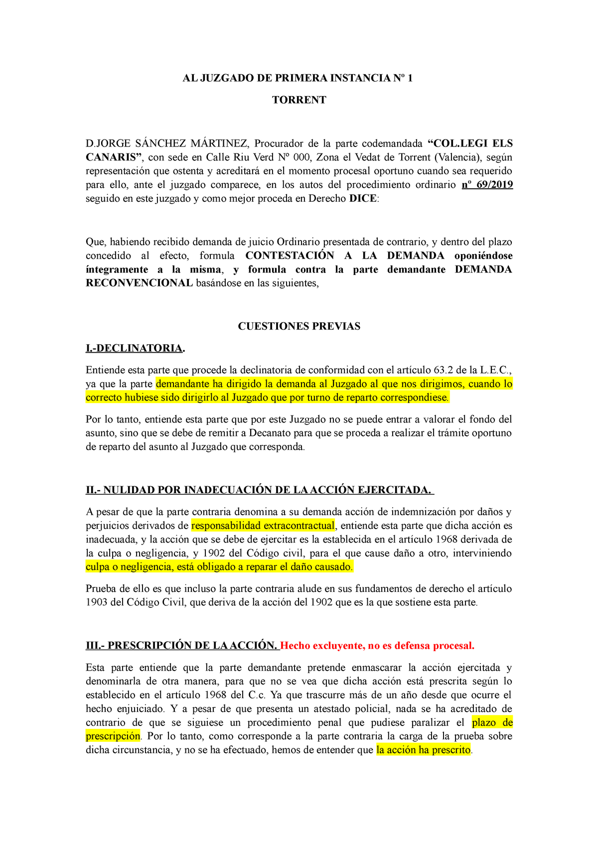 Contestacion Demanda - AL JUZGADO DE PRIMERA INSTANCIA Nº 1 TORRENT D  SÁNCHEZ MÁRTINEZ, Procurador - Studocu