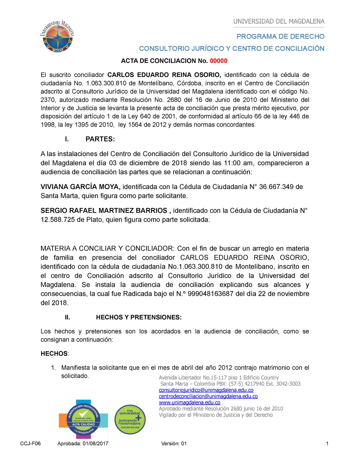 Modelo DE ACTA DE Conciliacion - ACTA DE CONCILIACION No. El suscrito  conciliador CARLOS EDUARDO - Studocu