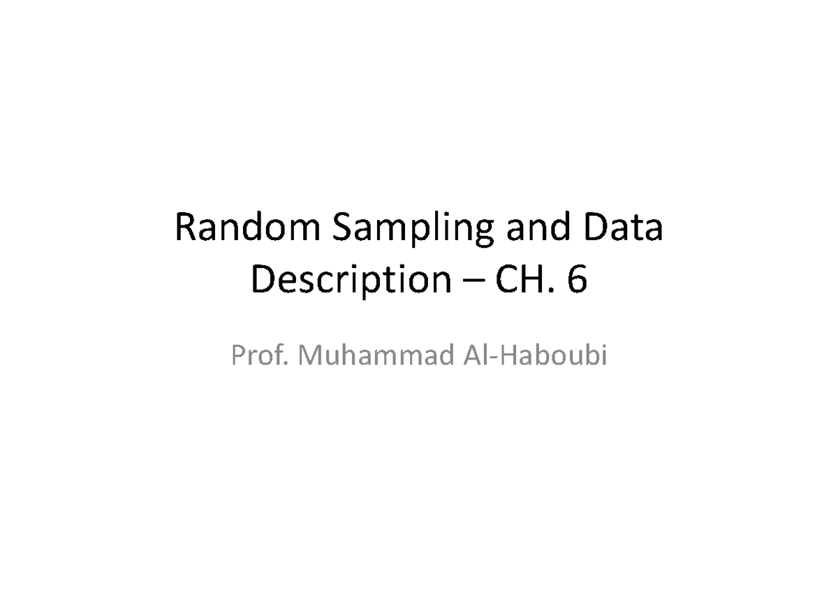 ISE205 Notes-Slides Habbobi 6 - Random Sampling and DataRandom Sampling ...
