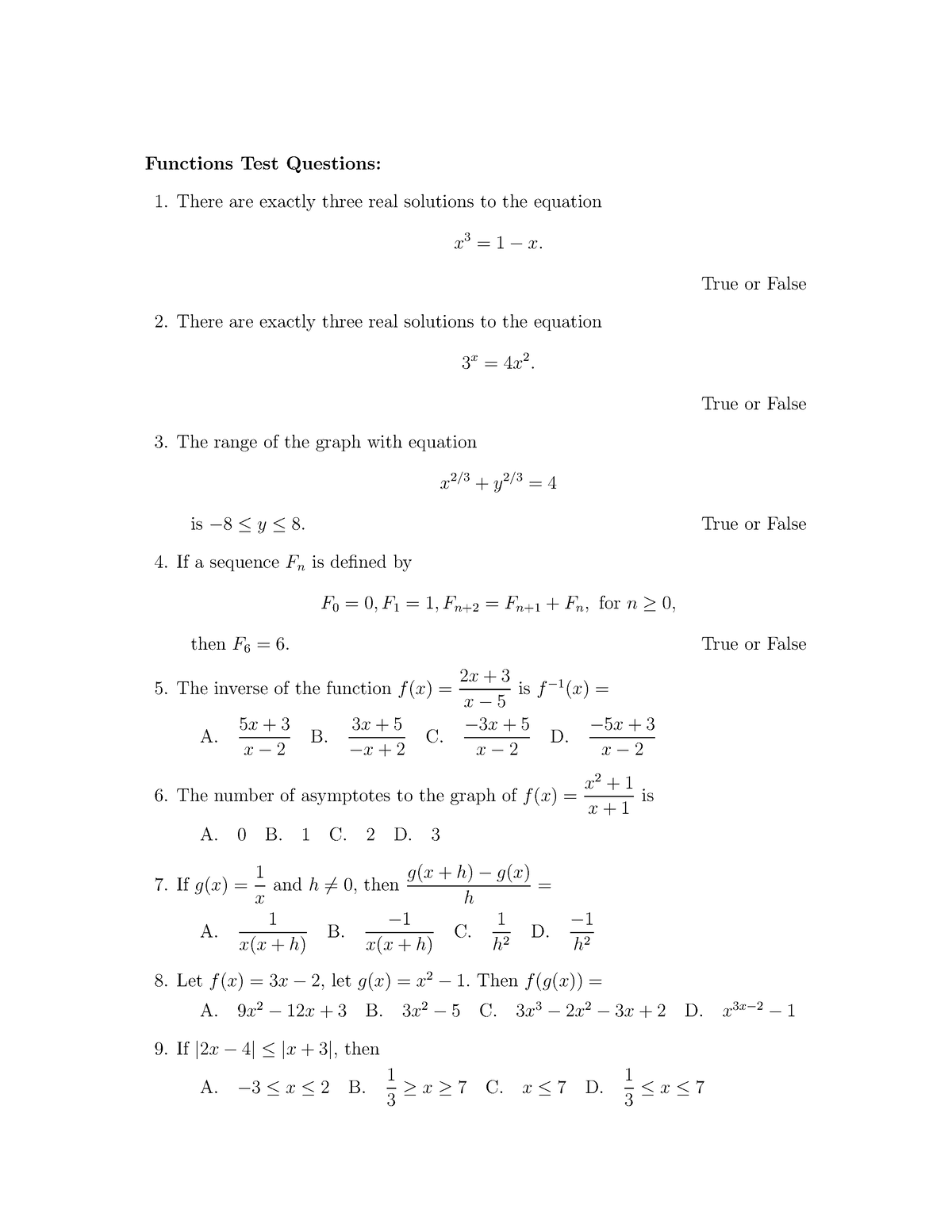 Functions - True or False 2. There are exactly three real solutions to ...