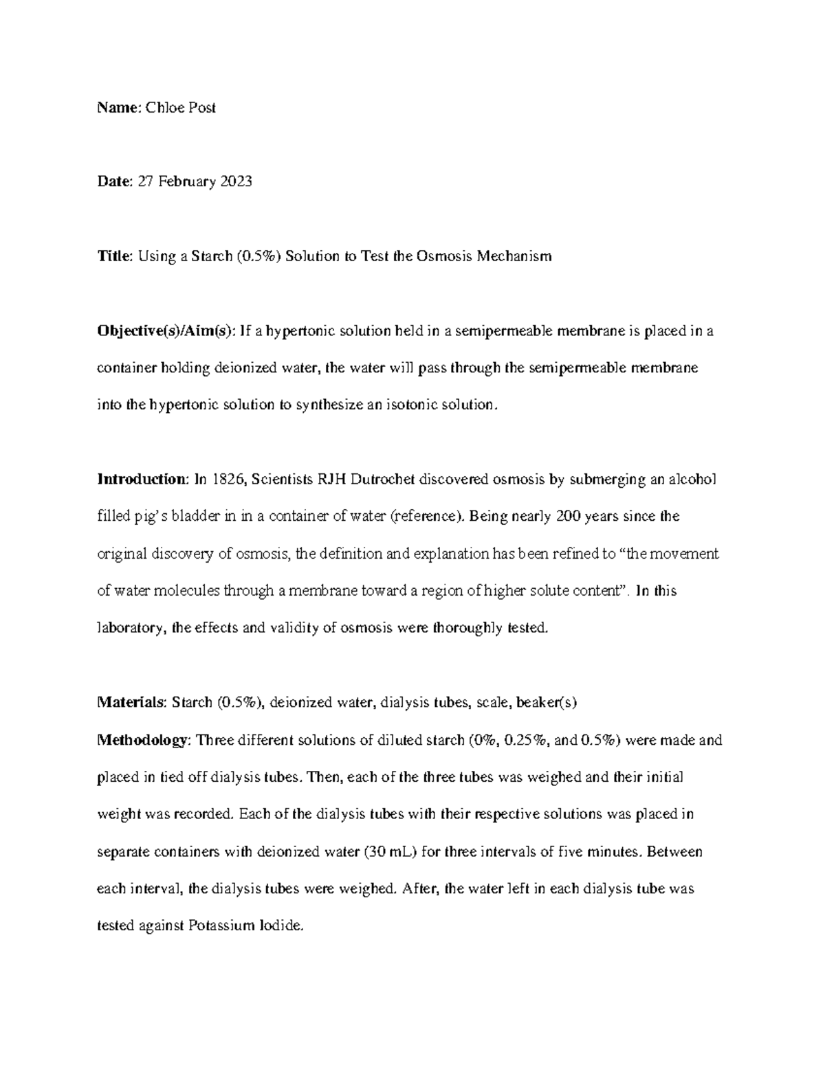 Biology Lab Report - Name: Chloe Post Date: 27 February 2023 Title ...