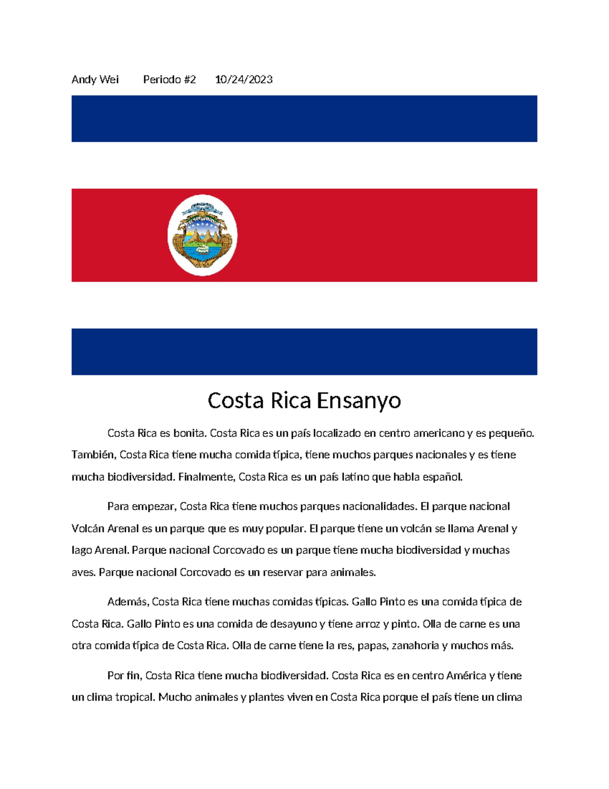 Costa Rica Ensanyo - asdfjiewajfojweoaf - Andy Wei Periodo #2 10/24 ...