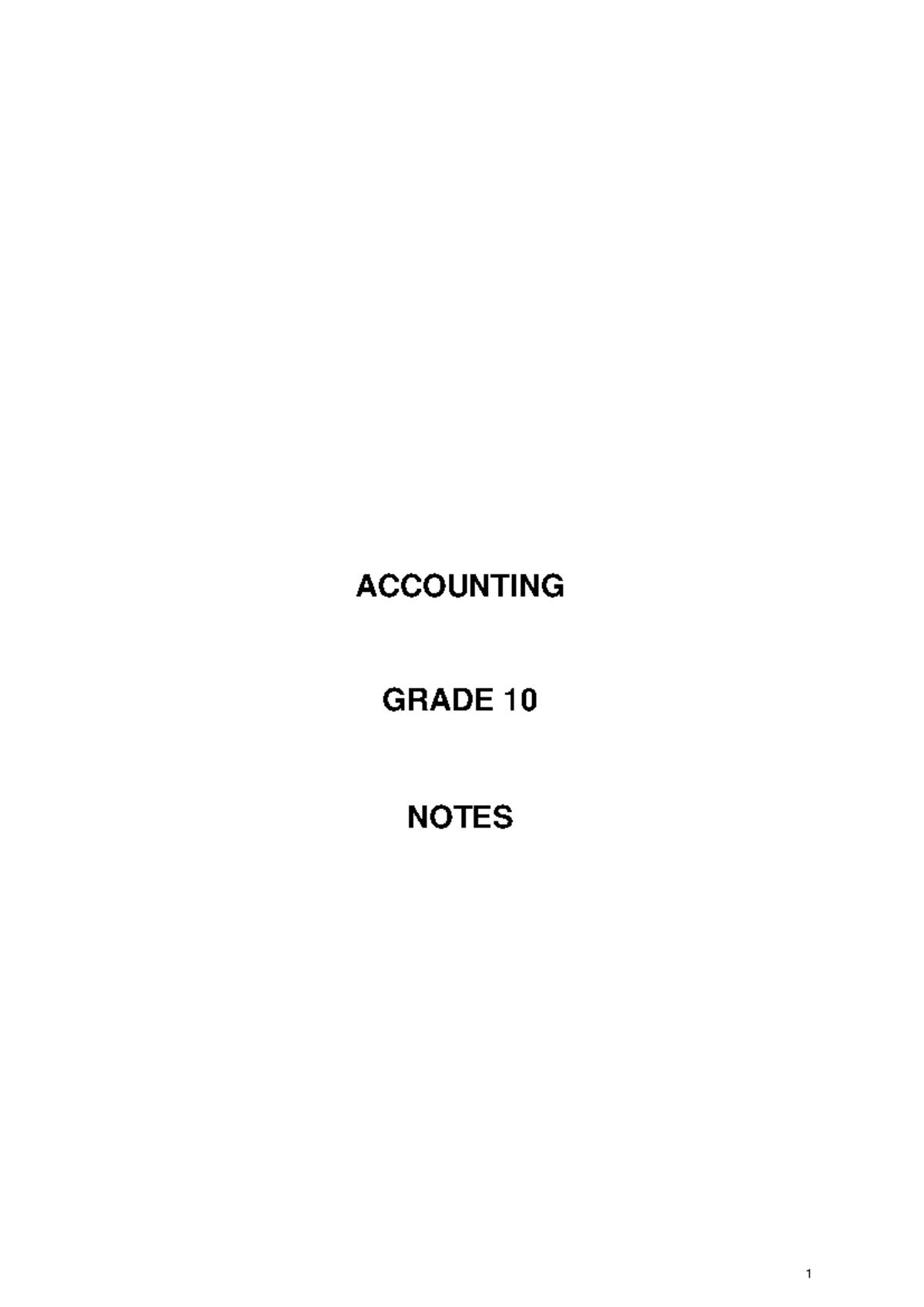 Accounting Grade 10 Notes 1 ACCOUNTING GRADE 10 NOTES TABLE OF