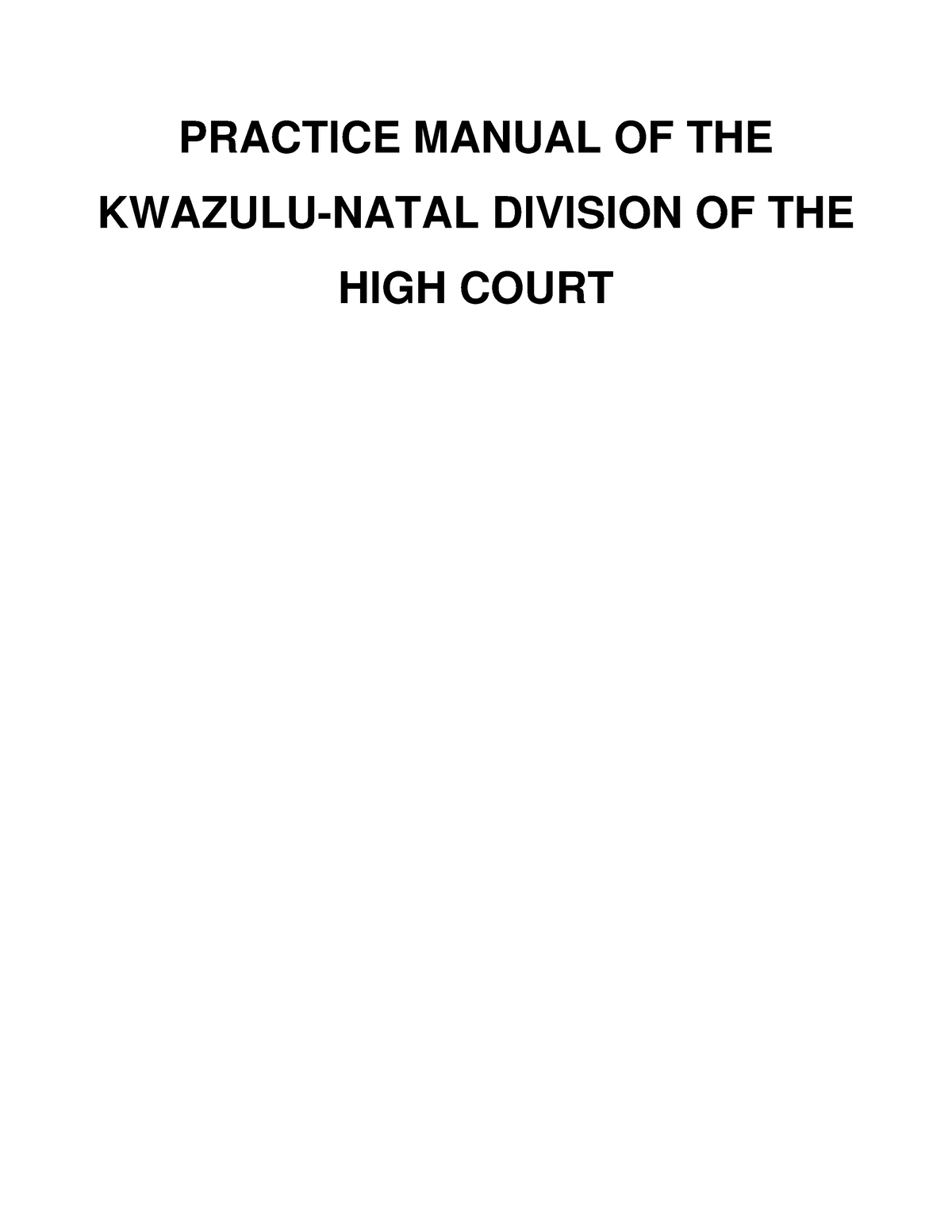 KZN HIGH Court Practice Directives 2022 AND 2023 PRACTICE MANUAL OF