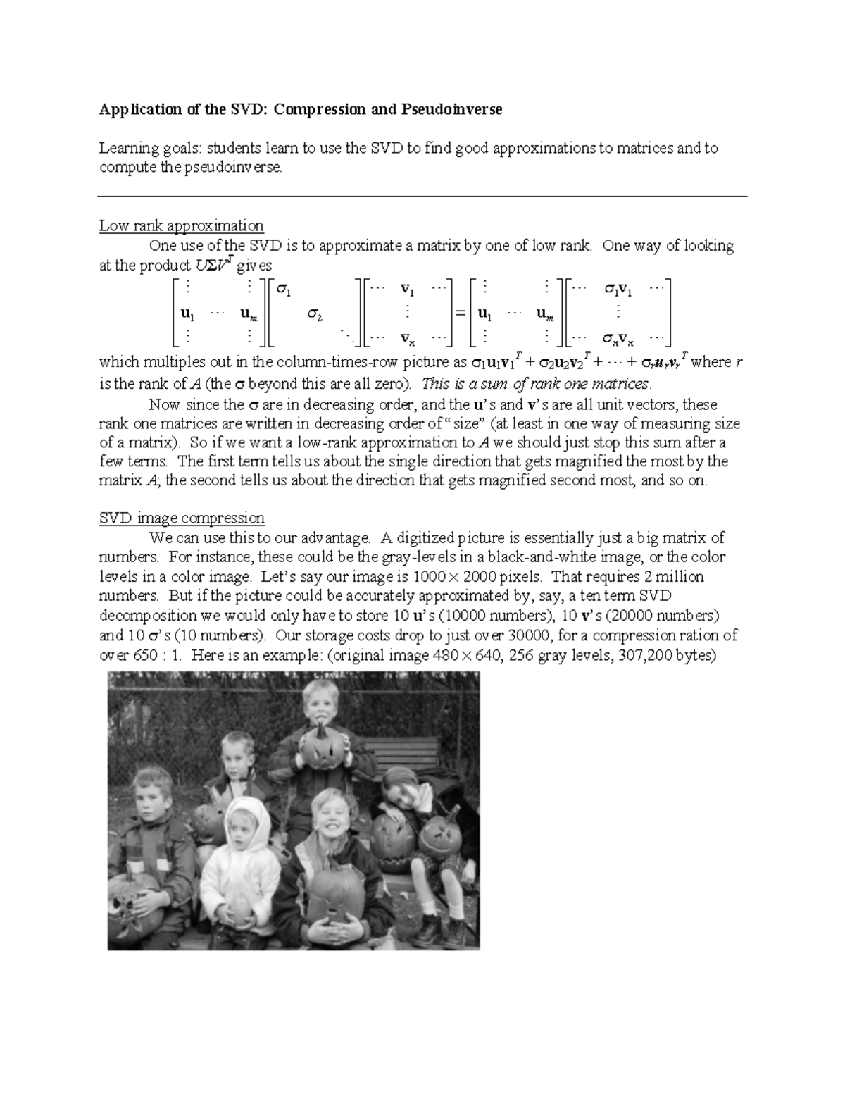 50 Application of the SVD - Low rank approximation One use of the SVD ...