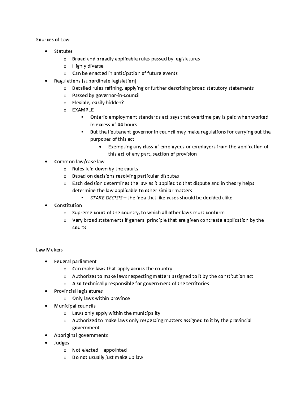 1. Sources of Law Sources of Law Statutes o Broad and broadly