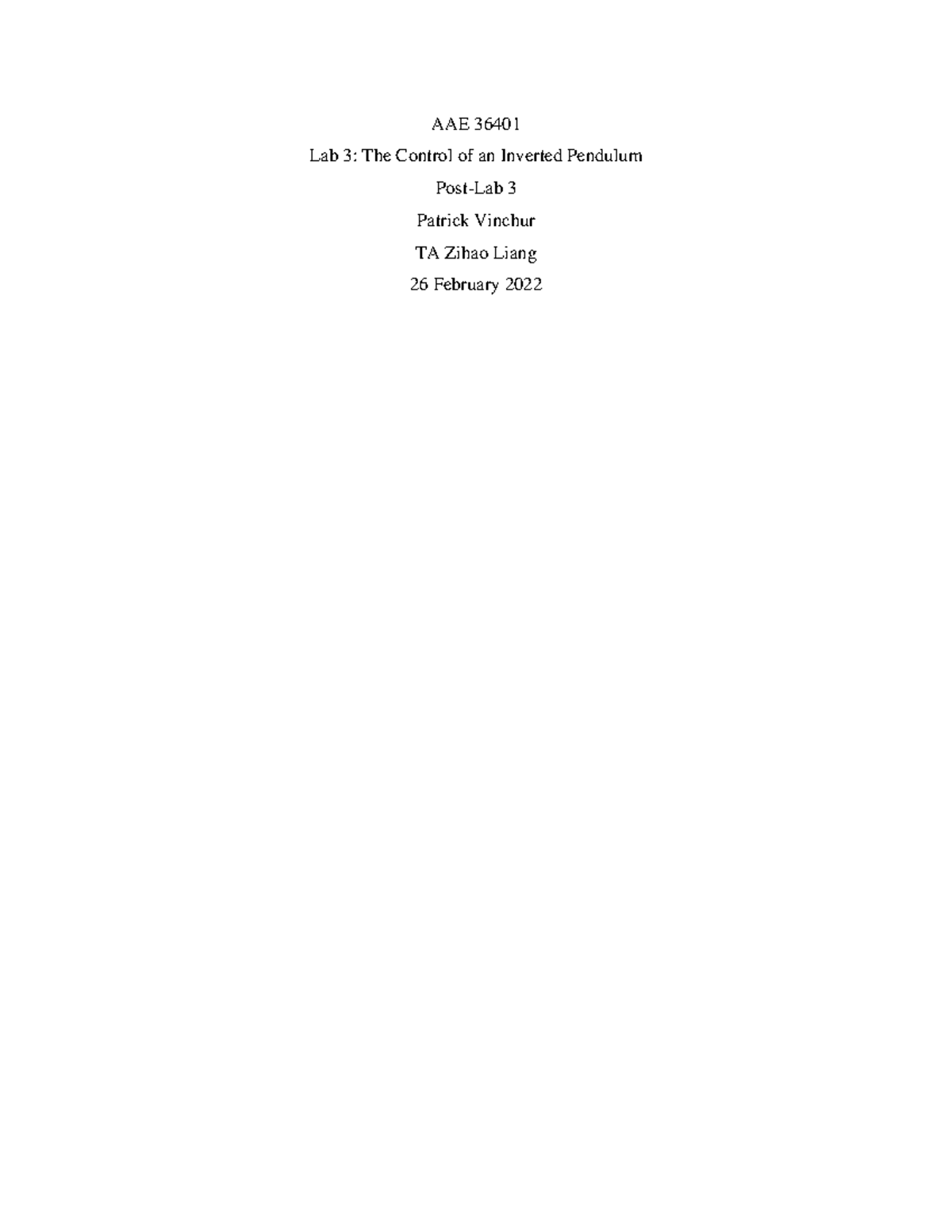 Postlab 3 - AAE 36401 Lab 3: The Control of an Inverted Pendulum Post ...