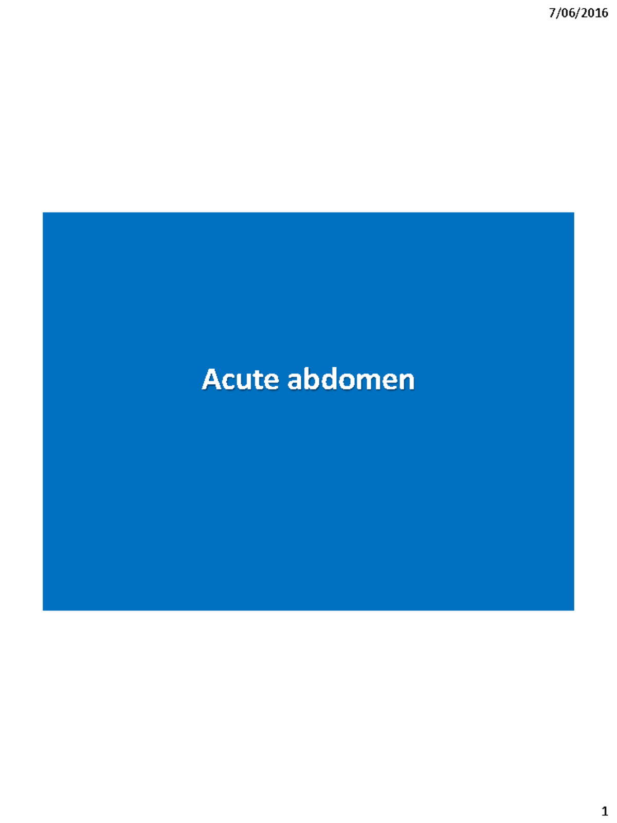 CSB336 Abdomen Quiz - 7/06/2016 Acute abdomen 1 7/06/2016 Question 1 1 ...