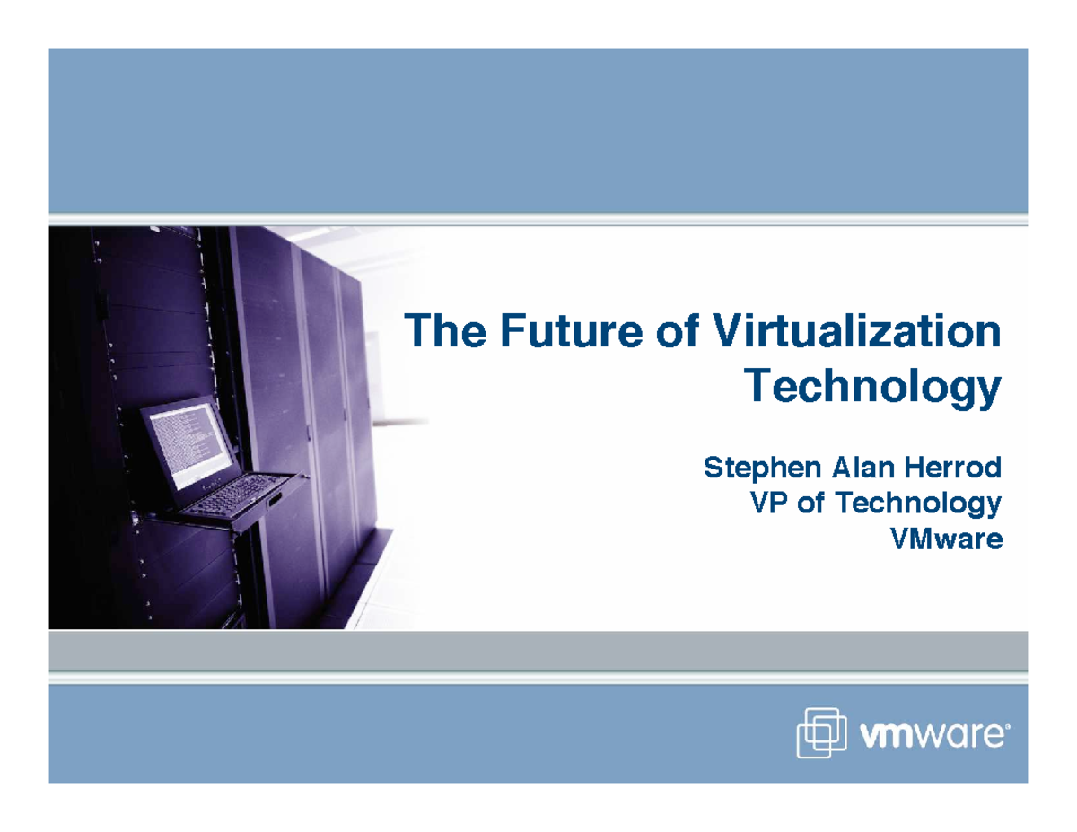 Future of virtualization - The Future of Virtualization Technology ...