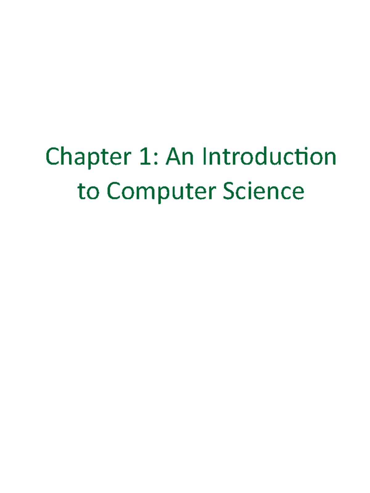 Chp1 - Lecture notes 1 - Chapter 1: An Introduction to Computer Science ...