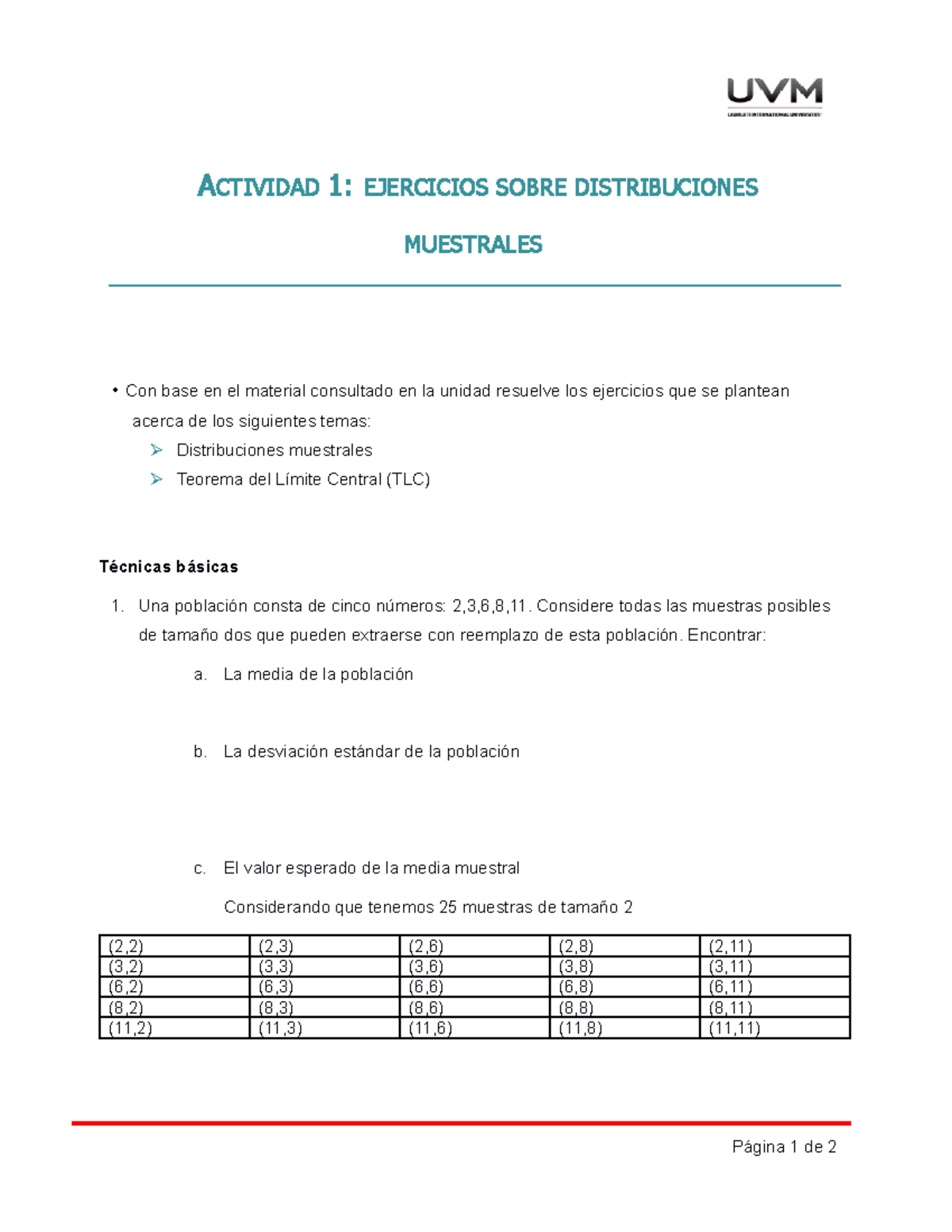 Ejercicio 1 - ACTIVIDAD 1 : EJERCICIOS SOBRE DISTRIBUCIONES MUESTRALES ...