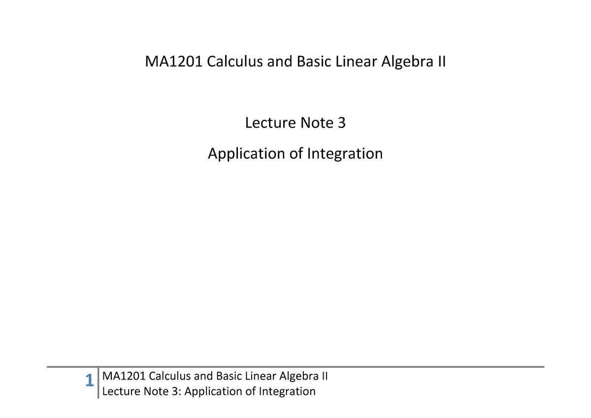 C3Integration Applicationa 13 - 1 MA1201 Calculus And Basic Linear ...