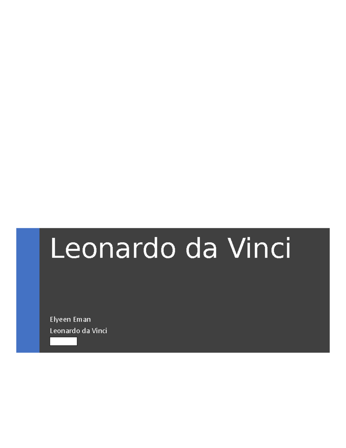 Leonardo da Vinci - Summary - Leonardo da Vinci Elyeen Eman Leonardo da ...