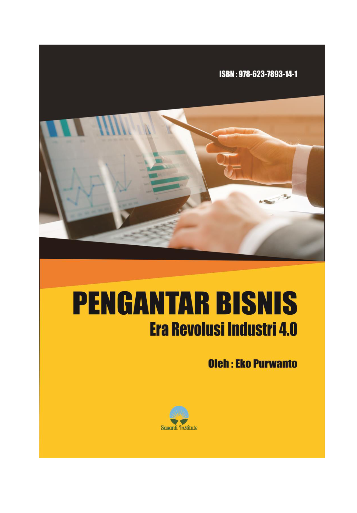 BUKU Pengantar Bisnis - PENGANTAR BISNIS Era Revolusi Industri 4. Eko ...