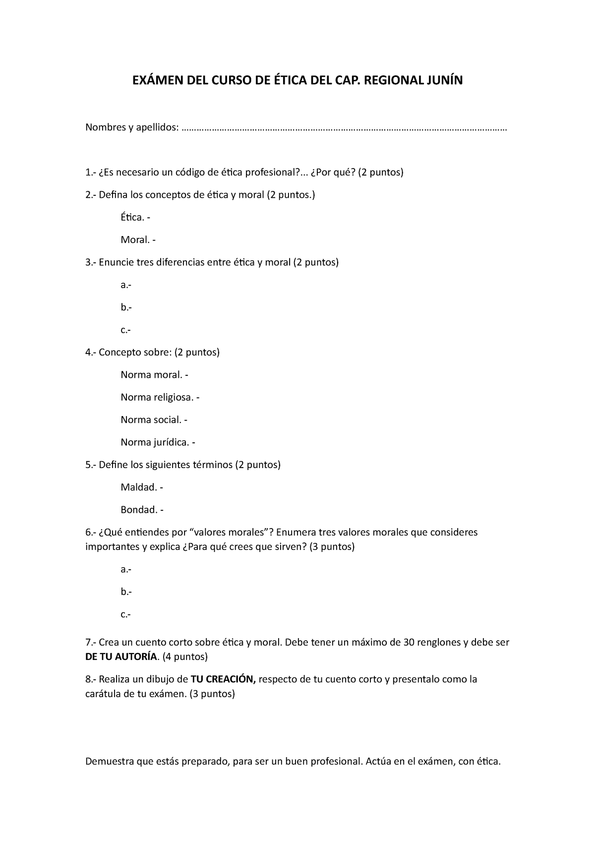 Exámen DEL Curso DE Ética-24 set - EXÁMEN DEL CURSO DE ÉTICA DEL CAP.  REGIONAL JUNÍN Nombres y - Studocu