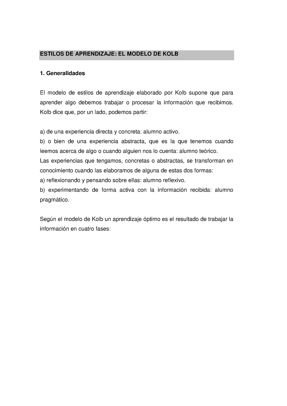 Estilos-DE- Aprendizaje EL- Modelo-DE-KOLB - ESTILOS DE APRENDIZAJE: EL  MODELO DE KOLB 1. - Studocu