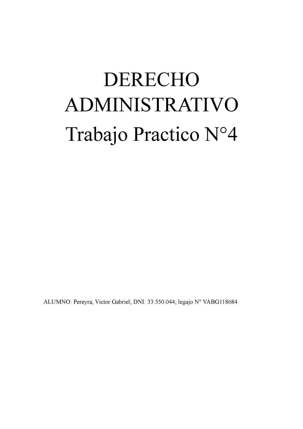 TP4 Derecho Administrativo - DERECHO ADMINISTRATIVO Trabajo Practico N ...