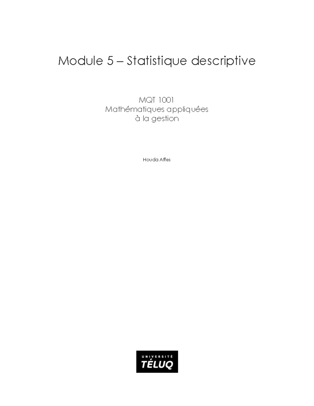 MQT1001 Module 5 lecture ha - Module 5 – Statistique descriptive MQT ...