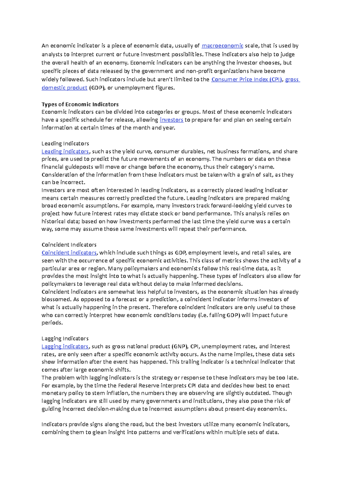 An economic indicator is a piece of economic data These indicators