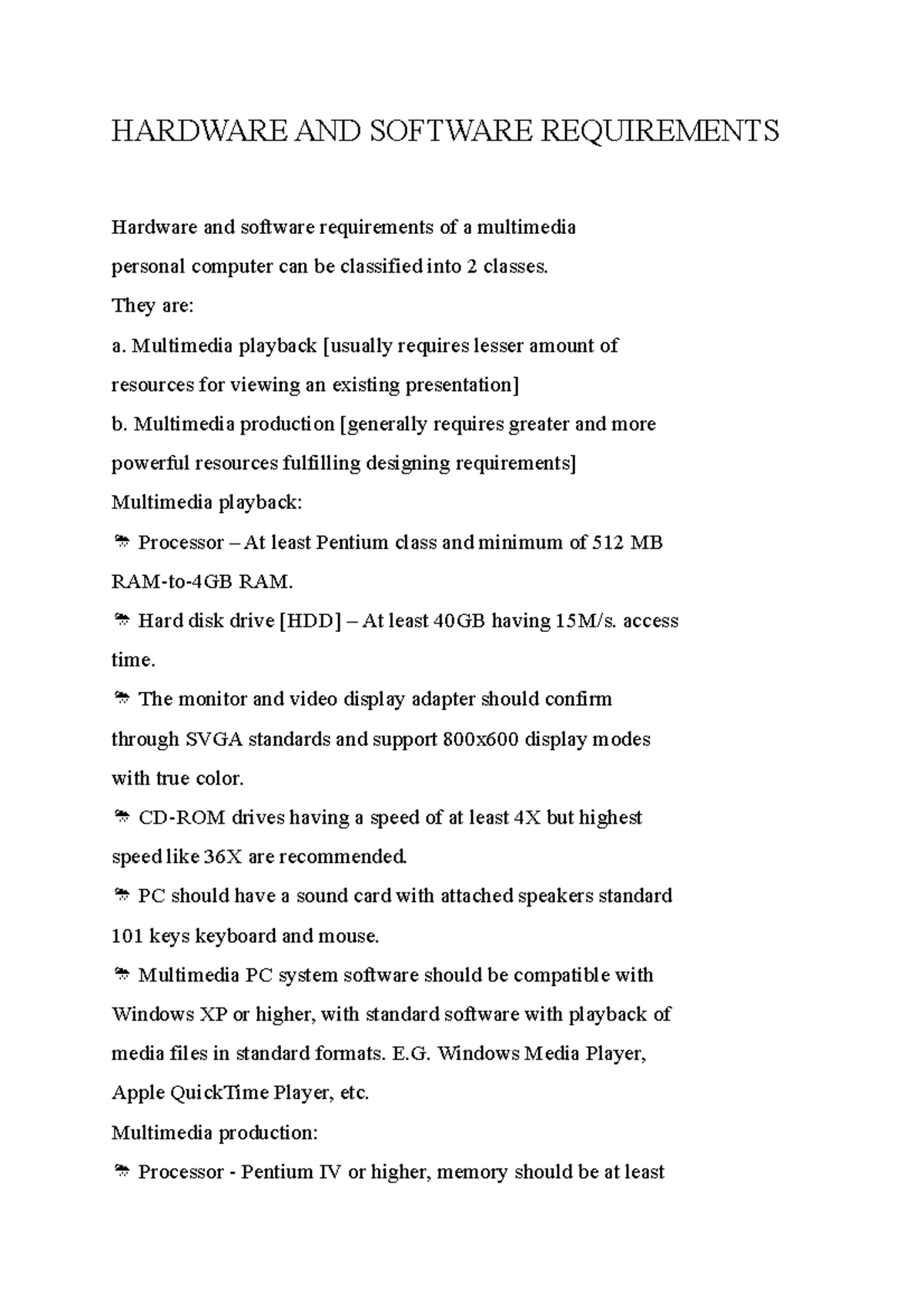 Hardware AND Software Requirements HARDWARE AND SOFTWARE REQUIREMENTS