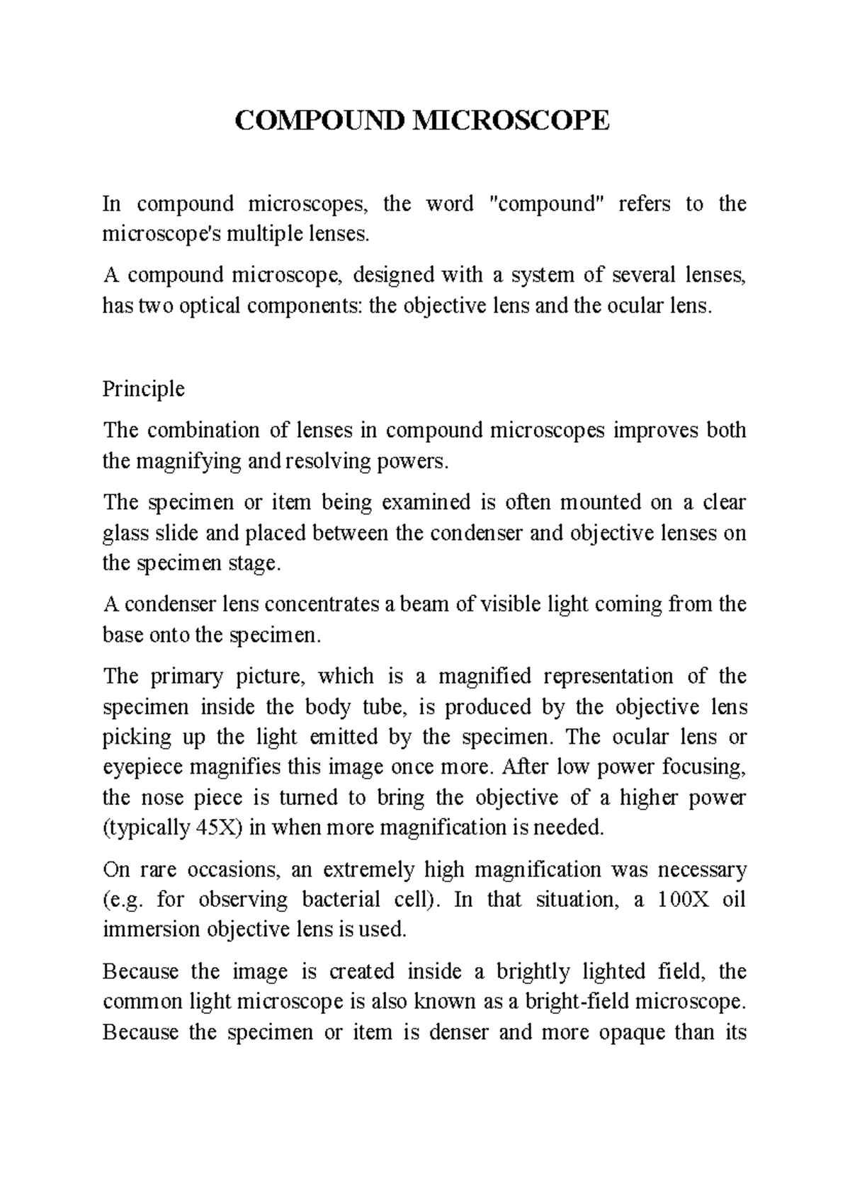 Compound Microscope COMPOUND MICROSCOPE In compound microscopes, the
