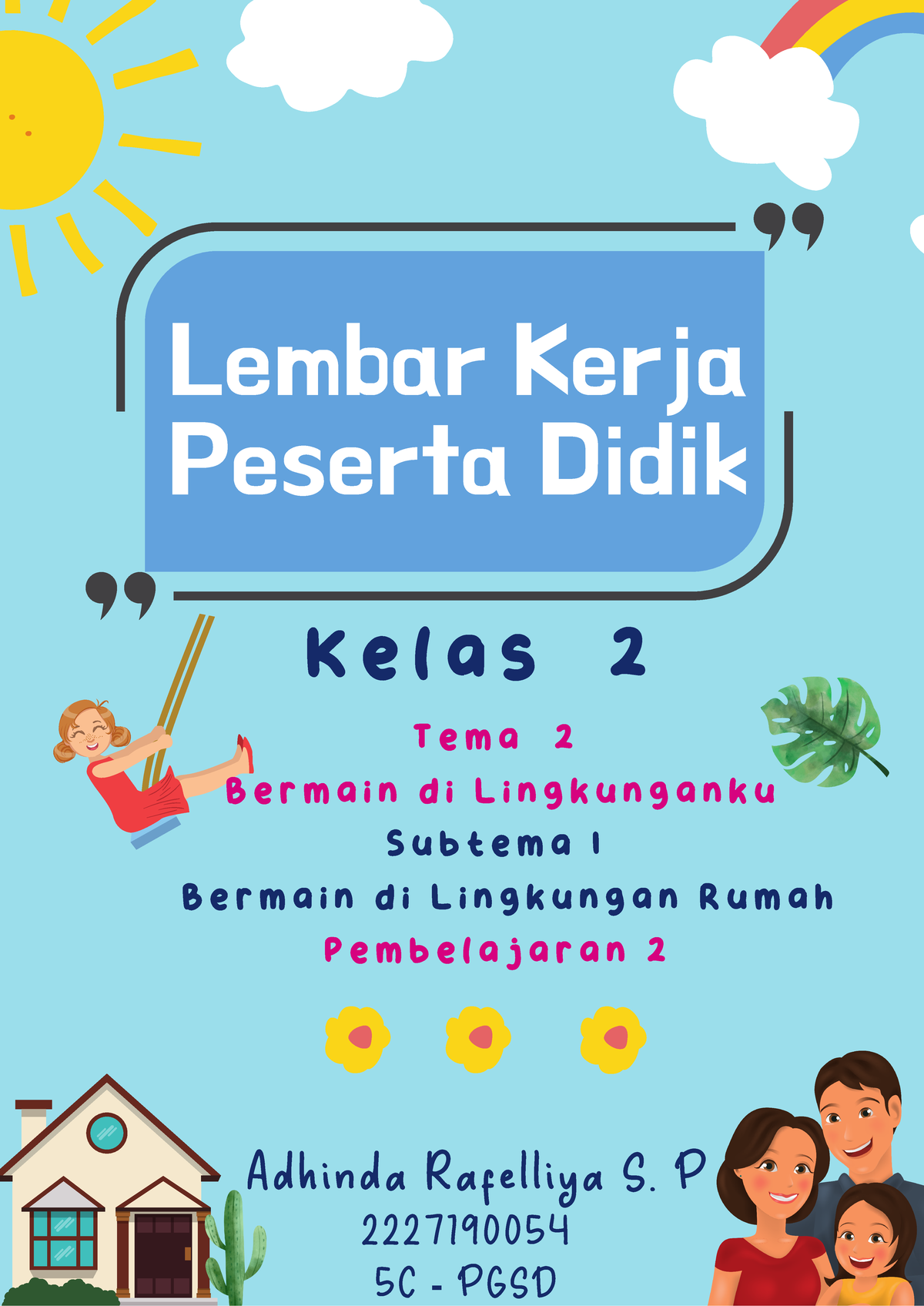 Lkpd Kelas 2 Tema 2 Subtema 1 Pembelajaran 2 Kelas 2 2227190054 5c Pgsd Adhinda Rafelliya S 8246