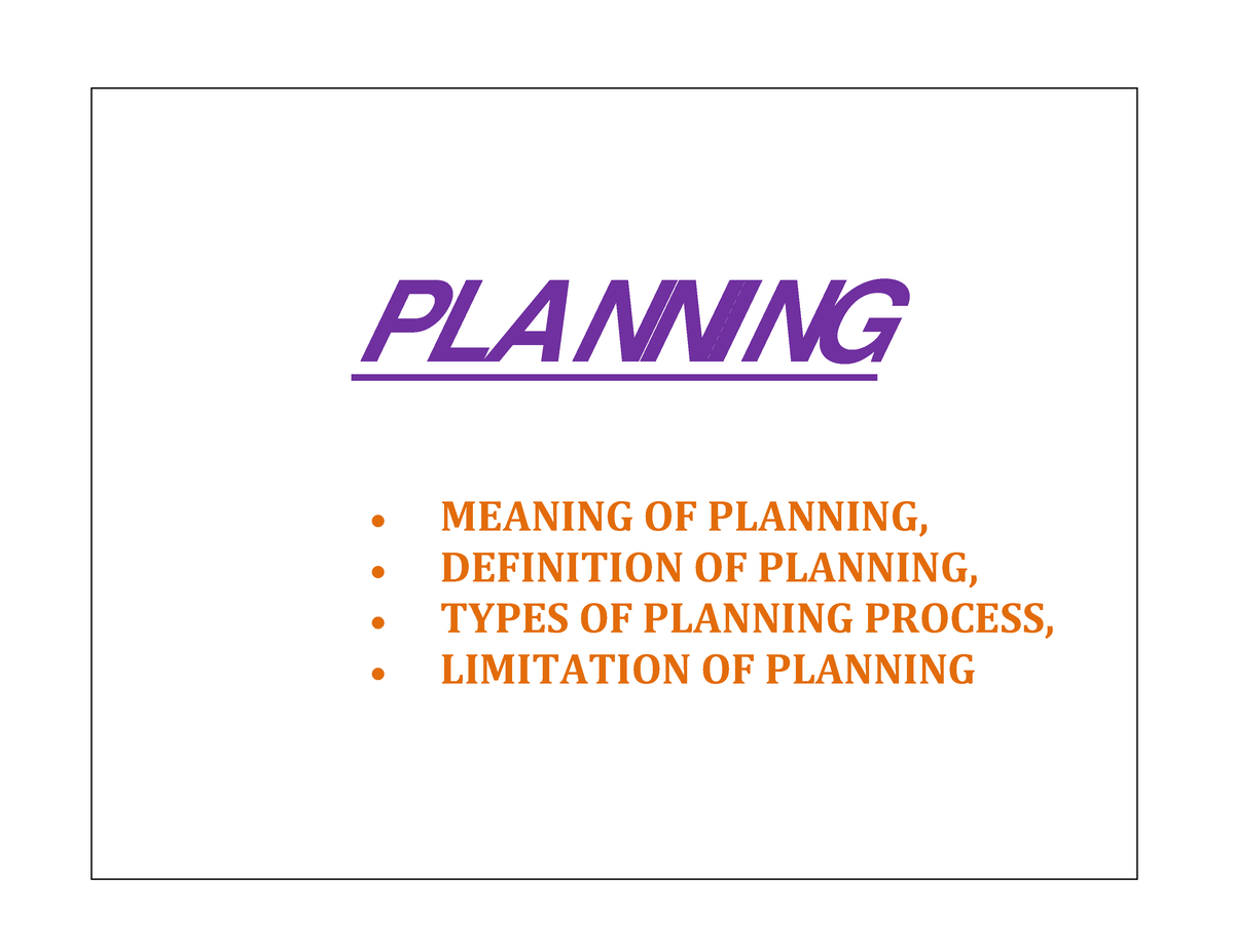 Types OF Planning PLANNING MEANING OF PLANNING DEFINITION OF 