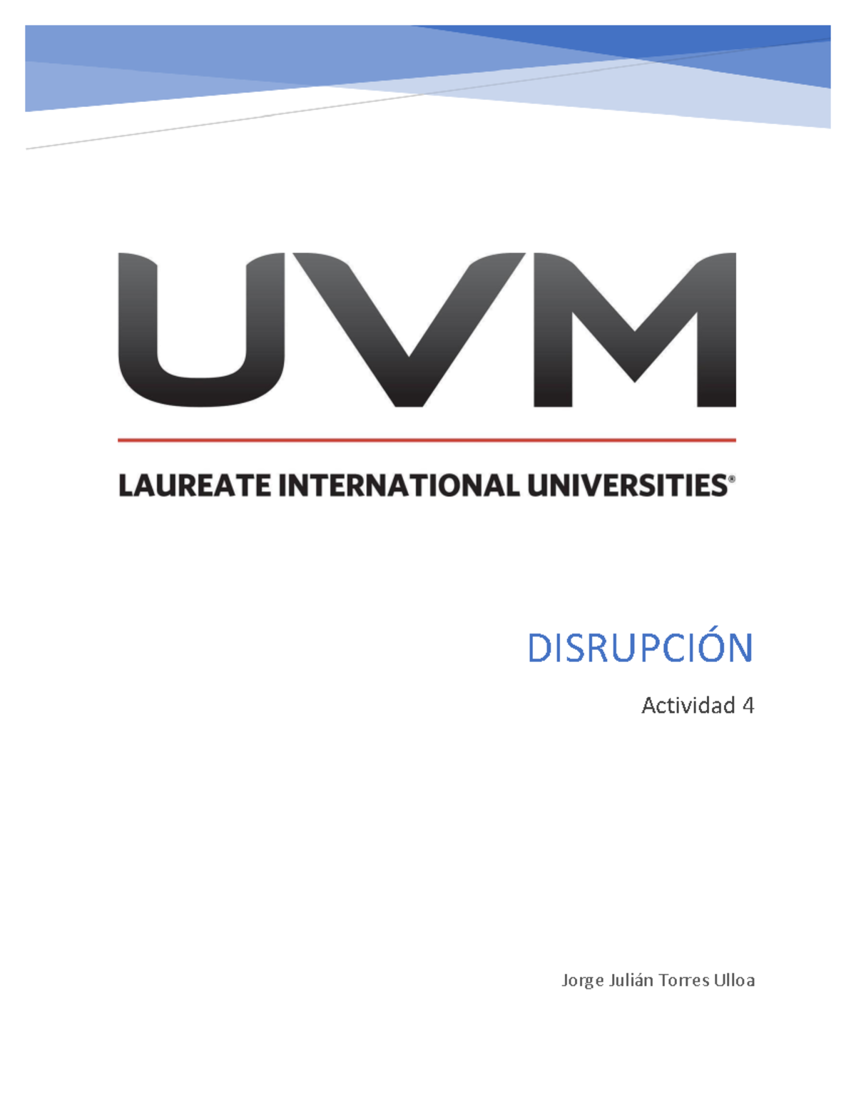 Actividad 4 Disrupcion - DISRUPCIÓN Actividad 4 Jorge Julián Torres ...