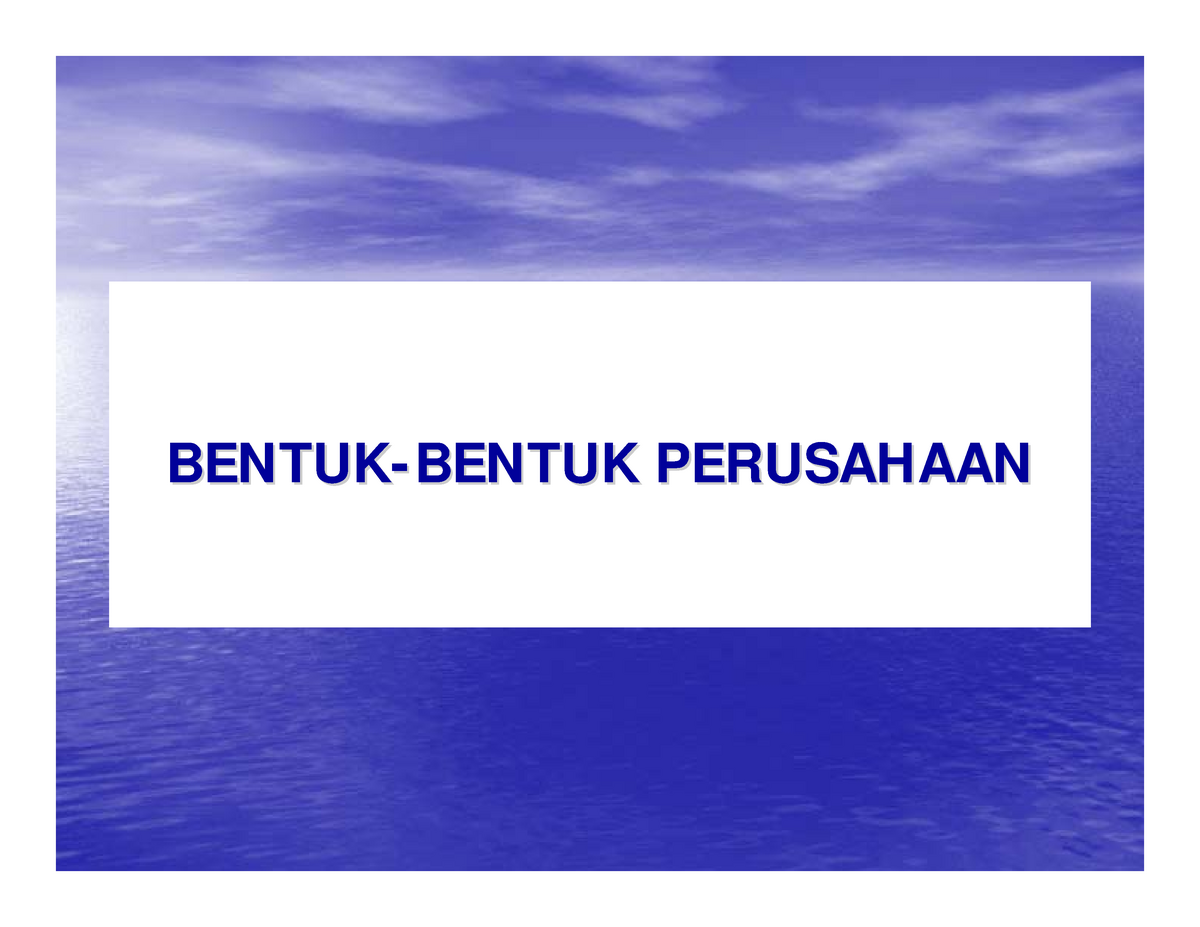 Bentuk- Bentuk+ Perusahaan - BENTUK BENTUK - BENTUK PERUSAHAAN BENTUK ...