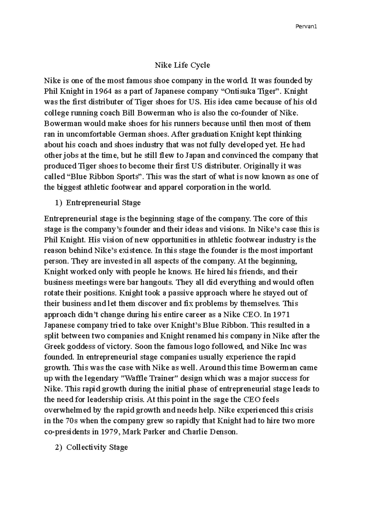 Nike Life Cycle Nike Life Cycle Nike is one of the most famous shoe