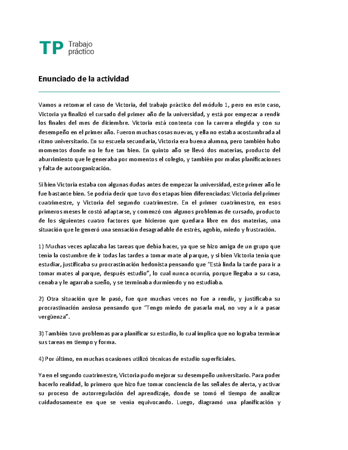 Tabajo practico Enunciado de la actividad Vamos a retomar el caso de