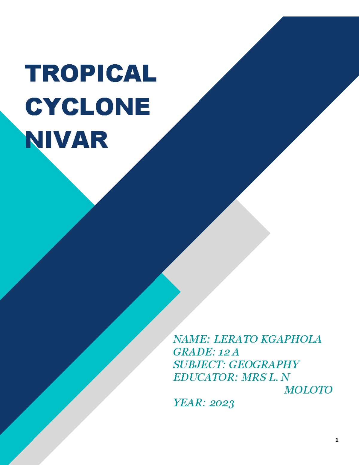 Tropical Cyclone Nivar - 1 TROPICAL CYCLONE NIVAR NAME: LERATO KGAPHOLA ...