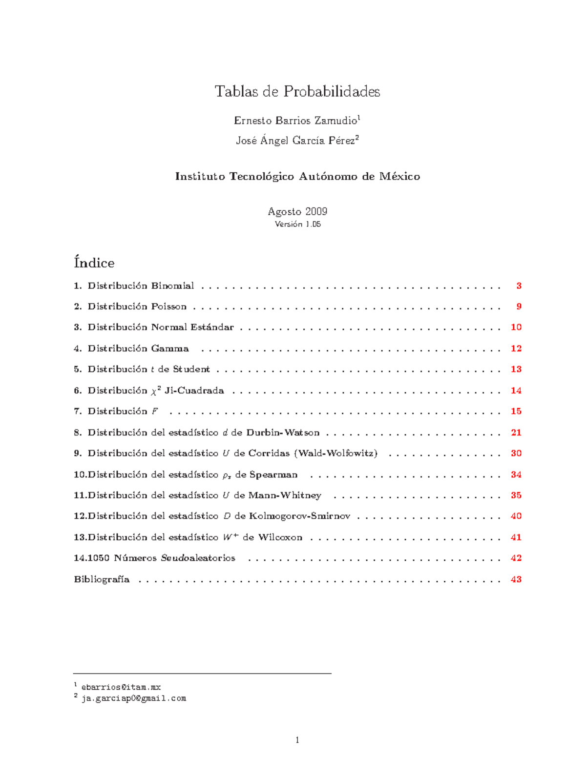 Tablas Funciones de Probabilidad Ernesto Barrios Zamudio 1 ebarriositam Notas El c ́alculo de