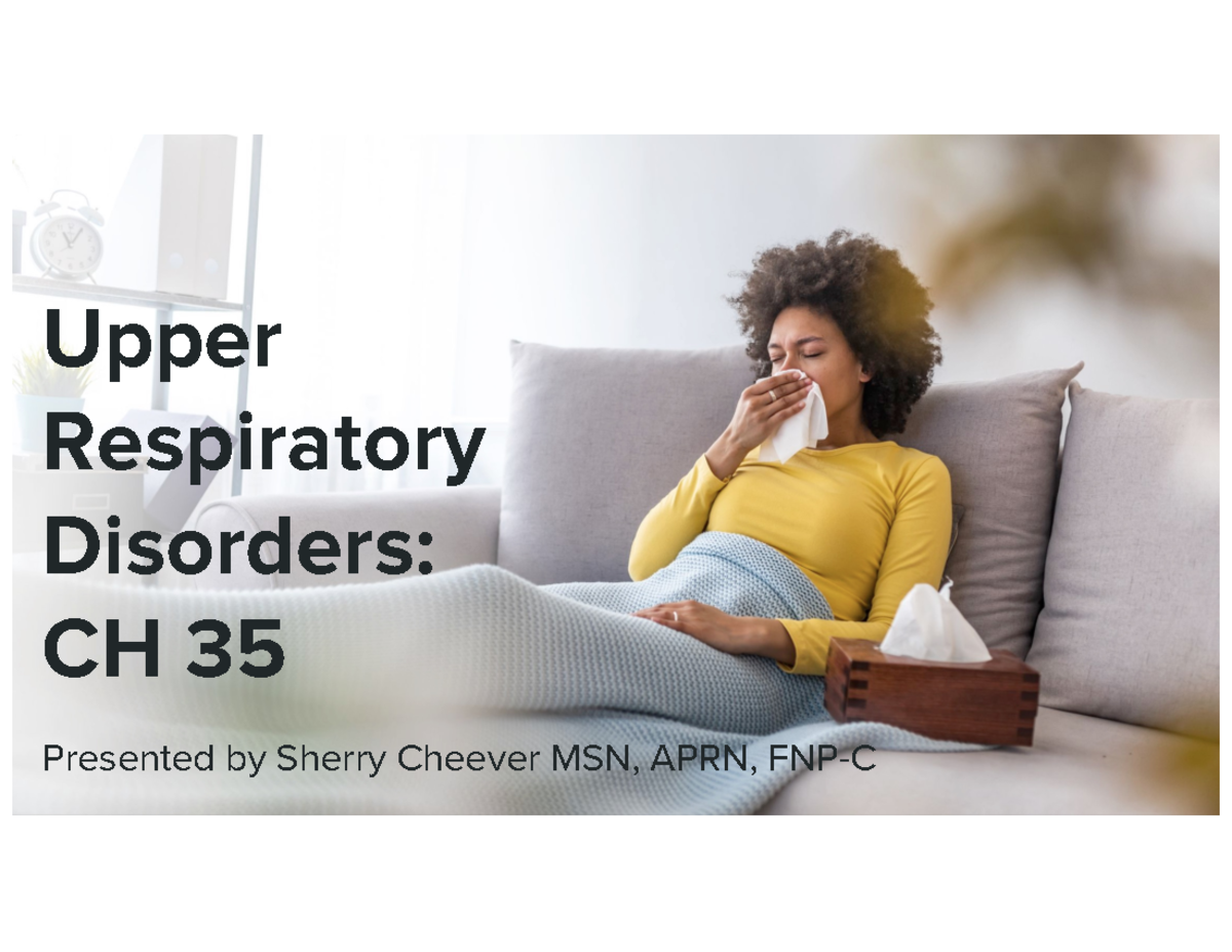 Ch 35 Upper Respiratory Disorders - Upper Respiratory Disorders: CH 35 ...