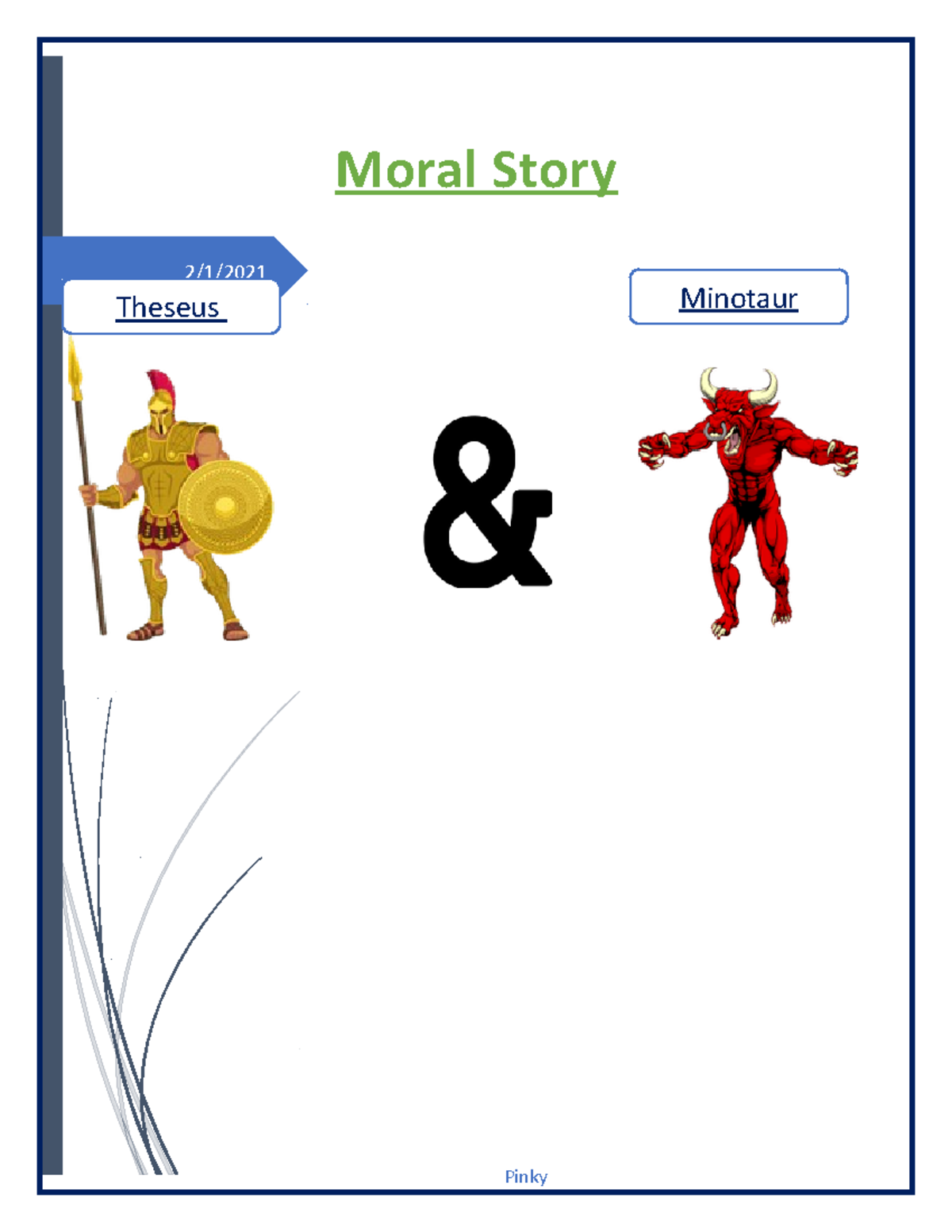 It Explains About How it work and How it develops a device. 2/1/ Moral Story Theseus Minotaur