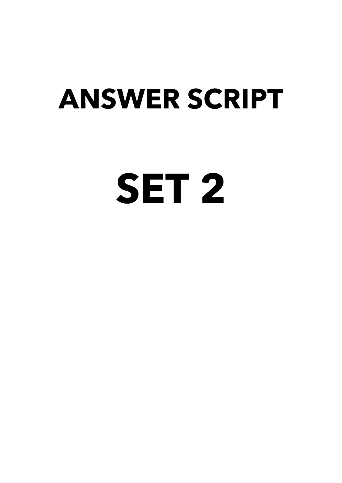 Answer Script TEST 1 - SET 2 - ANSWER SCRIPT SET 2 Question 1 (set 2 ...