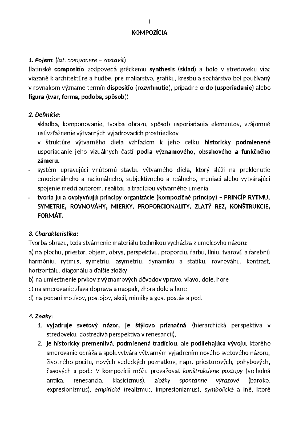 7 Kompozicia - KOMPOZÍCIA Pojem: (lat. componere – zostaviť) (latinské ...