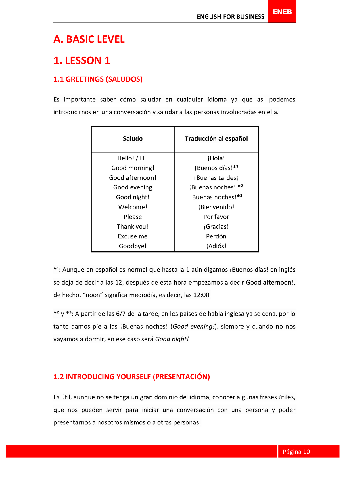 Basic Level - A. BASIC LEVEL 1. LESSON 1 1 GREETINGS (SALUDOS) Es  importante saber cómo saludar en - Studocu