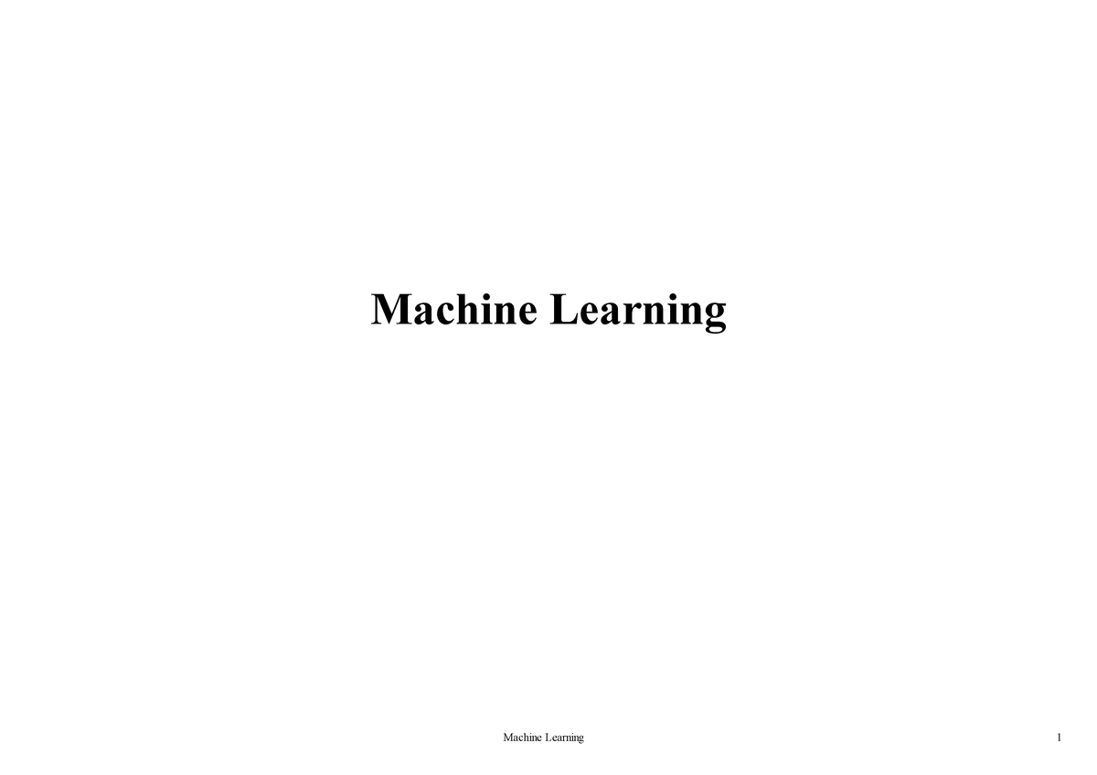 Mechine Learning 3 - NOTES - Machine Learning What Is Machine Learning ...