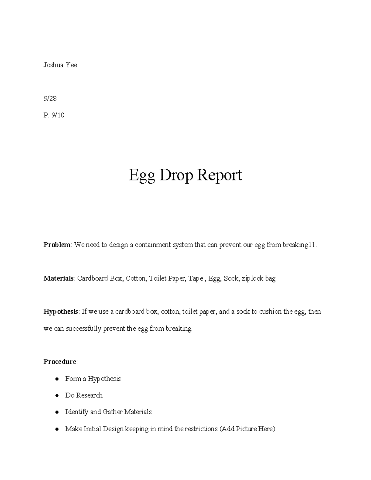 Egg drop assignement Joshua Yee 9/ P. 9/ Egg Drop Report Problem We